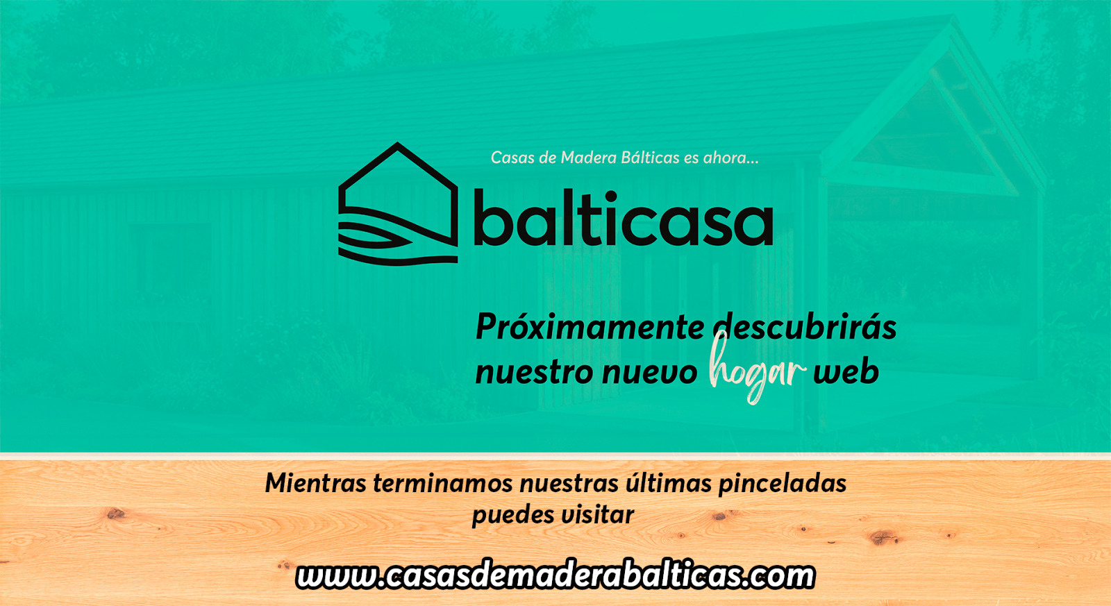 Casas de Madera B&aacute;lticas es ahora Balticasa &mdash; Pr&oacute;ximamente